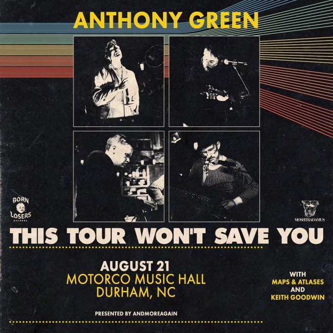 Anthony Green : This Tour Won’t Save You
